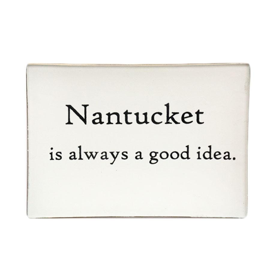 Nantucket Good Idea Quote-Cream