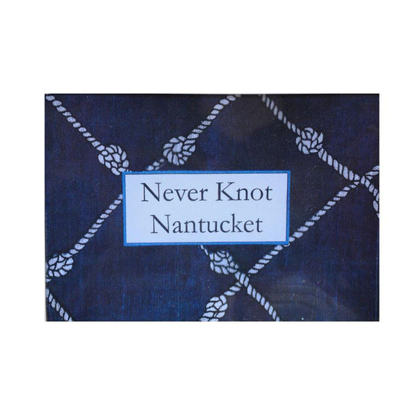 Never Knot Nantucket 4.5x6.5